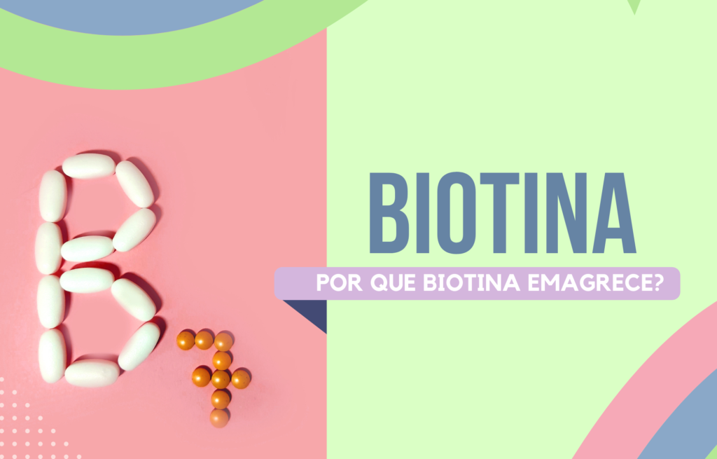 Por que biotina emagrece?