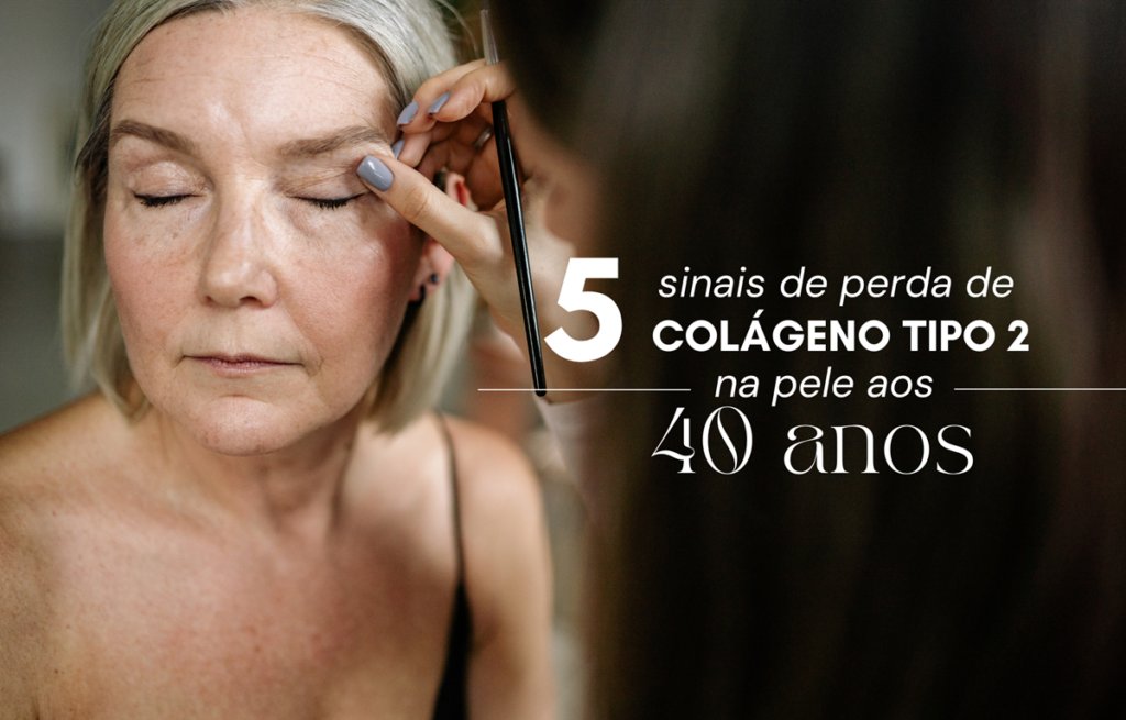 5 sinais de perda de Colágeno Tipo 2 na pele aos 40 anos