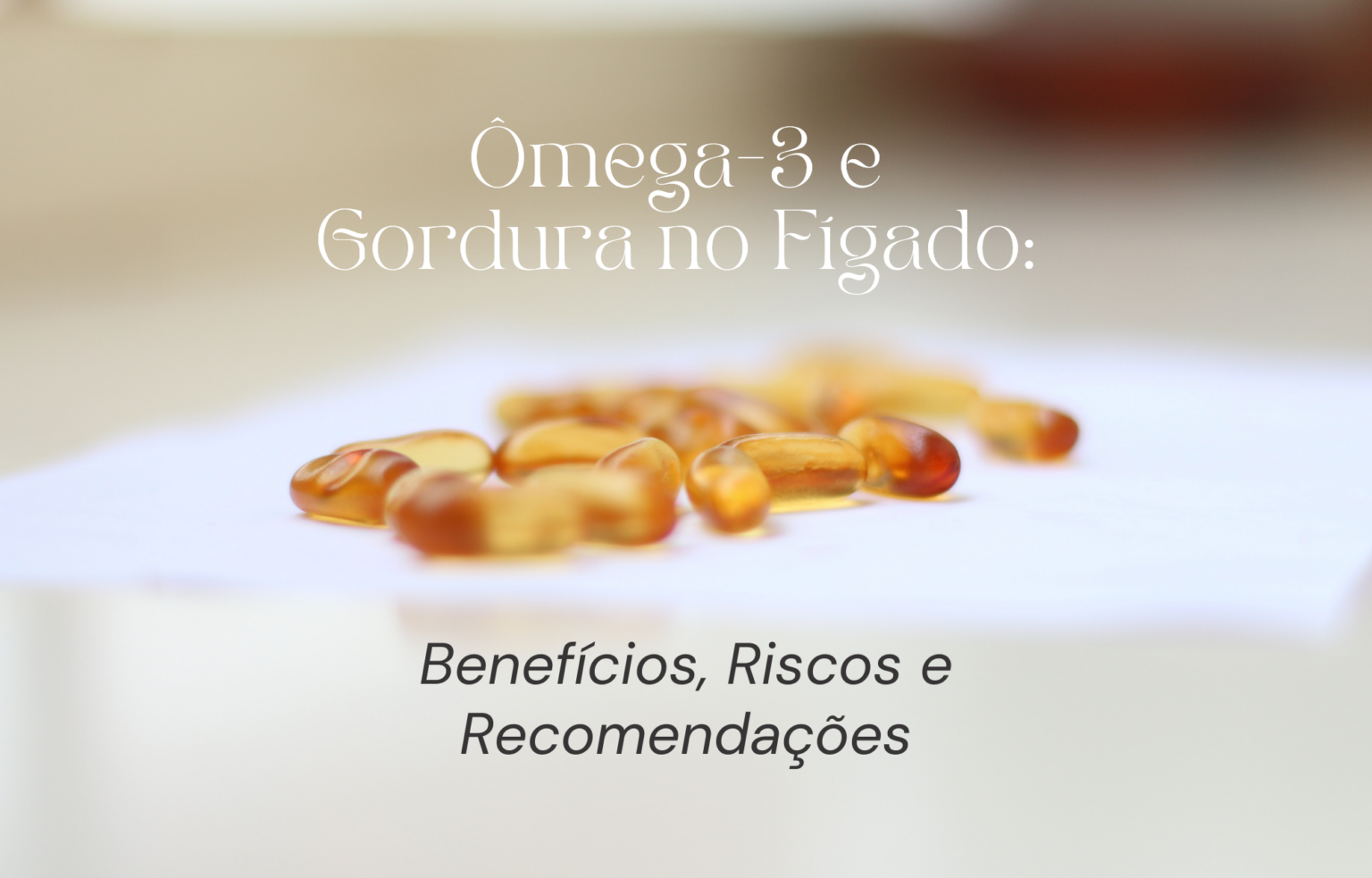 Ômega 3 E Gordura No Fígado Benefícios Riscos E Recomendações Blog Da Nutriblue 7152